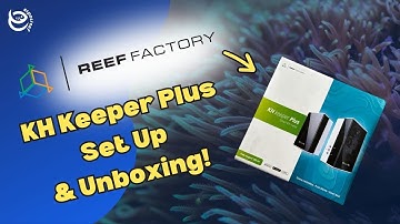 Reef Factory KH Keeper Set Up & Unboxing (Step by Step Guide)