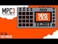 MPC 3.0 EP-54 - The Pad Mixer - Tutorial by NervousCook$