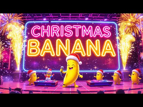 CHRISTMAS BANANA DANCE || JINGLE ALL NIGHT || CHRISTMAS FOREVER || MUSIC