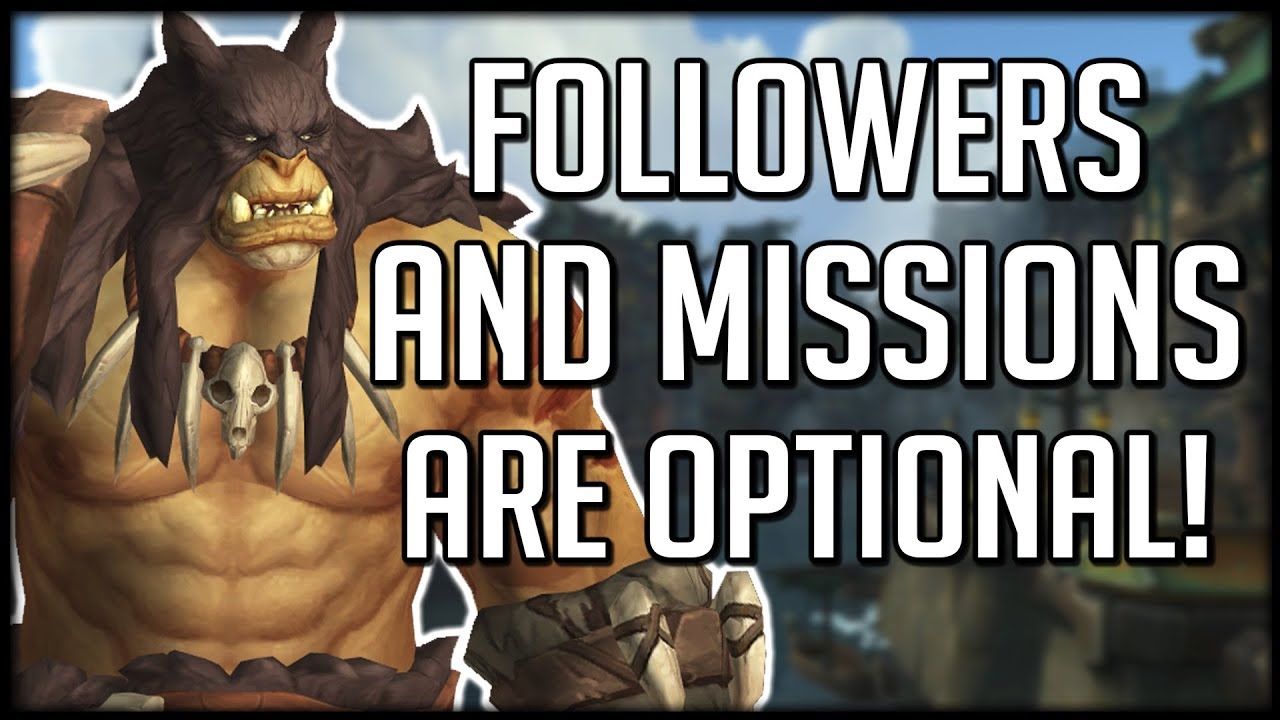 BFA FOLLOWERS AND MISSIONS OPTIONAL | WoW Battle for Azeroth