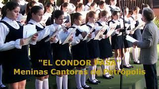 " EL CONDOR PASA" - Meninas Cantoras de Petrópolis