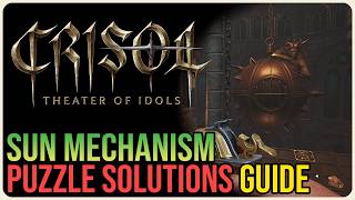 All Sun Mechanism Puzzle Solutions – Crisol: Theater of Idols