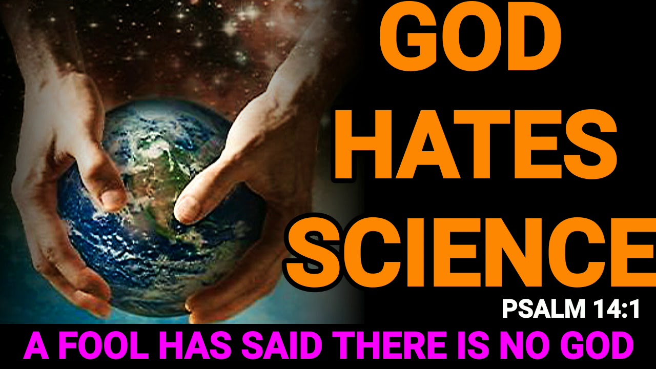 Hates Science God Hates Science - YouTube