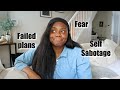 I had the worst year of my life, here’s what happened |  Failed plans, Self-sabotage, Fear