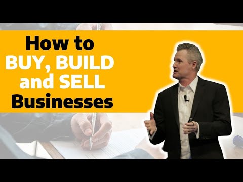 How To Buy, Build and Sell Businesses