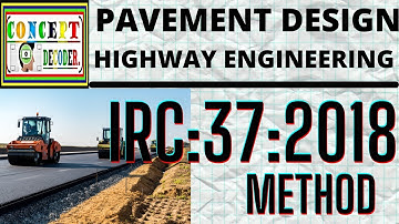 LEC-28 | Flexible Pavement Design | IRC METHOD | MODIFIED CBR METHOD | TRANSPORTATION ENGINEERING |
