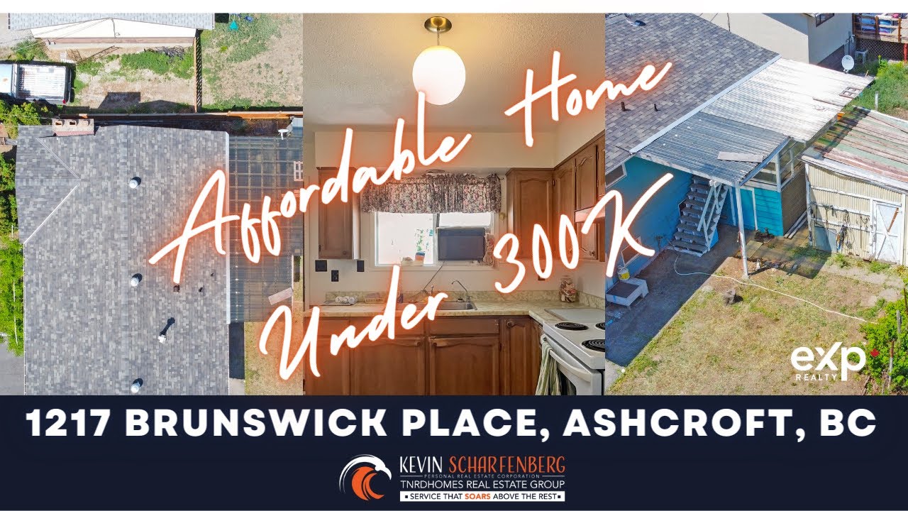 1217 Brunswick Place, Ashcroft, BC Listed by Kevin Scharfenberg eXp