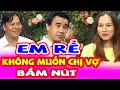 EM RỂ Không Muốn CHỊ VỢ Đi Lấy Chồng Và Lý Do Đằng Sau Khiến Khán Giả Trong Trường Quay Tức Hộc Máu