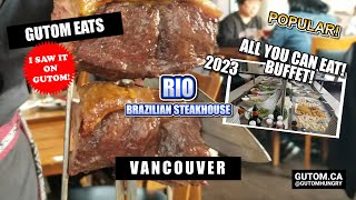 ALL YOU CAN EAT! RIO BRAZILIAN STEAKHOUSE BEST BUFFET | #FOOD #BRASIL #VANCOUVER