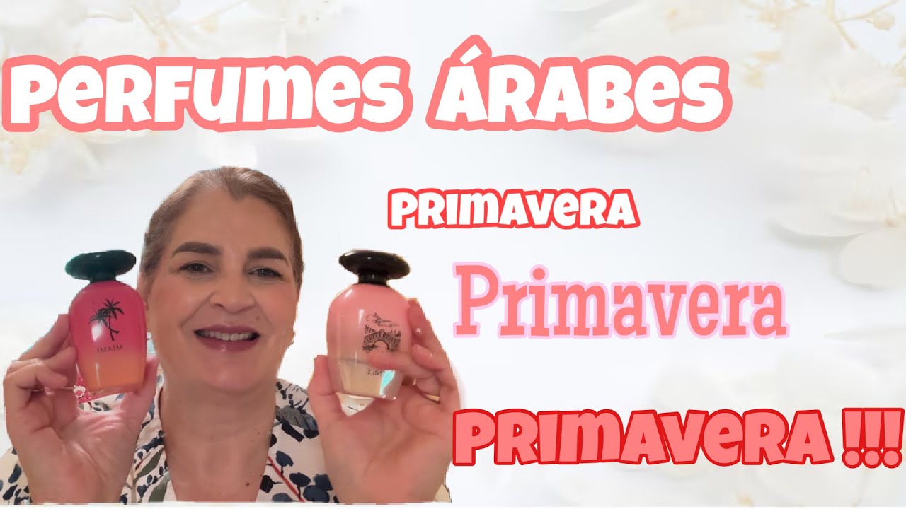 10 PERFUMES ÁRABES PARA PRIMAVERA