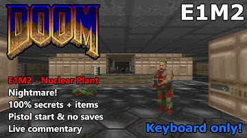 Doom: E1M2 (Nuclear Plant) - Nightmare! 100% Secrets + Items - Keyboard Only