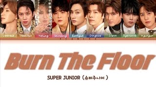 Super Junior (슈퍼주니어) 'Burn The Floor' Lyrics (Color Coded Han/Rom/Eng/가사)