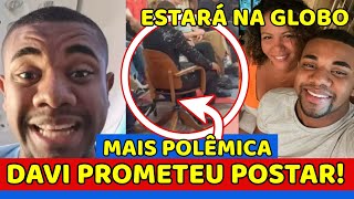 🔴Davi PROMETE POSTAR TUDO e DECLARAÇÃO CONTRA FAMÍLIA RENDE MUITO; Foto VIRA POLÊMICA | AO VIVO 12h