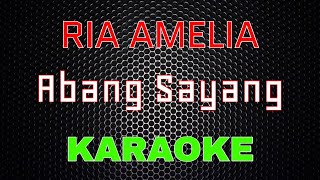 Ria Amelia - Abang Sayang [Karaoke] | LMusical