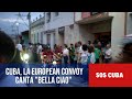 Cuba, la European Convoy canta "Bella ciao" e balla in strada