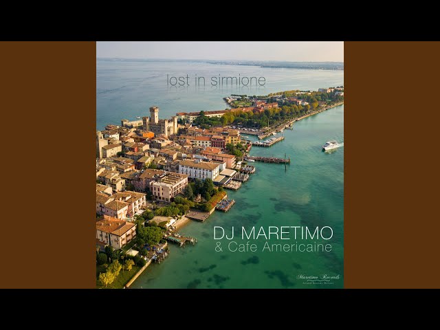 DJ Maretimo & Cafe Americaine - Lost in Sirmione