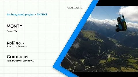 PHYSICS || Art integrated project/work || Class-11 || CBSE || 2020-21 | New Delhi | Sikkim-Delhi....