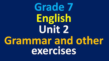 grade 7 English/unit 2/solution to all the exercises/English for grade 7
