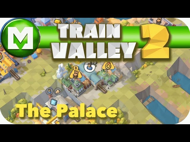 ▶Train Valley 2◀ The Palace - Episode 20 Lets play Train Valley 2