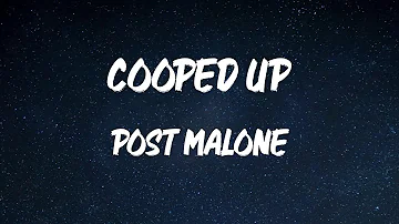 Post Malone - Cooped Up (with Roddy Ricch) (Lyric Video)