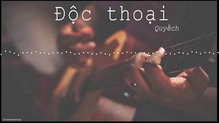 Quyếch -  Độc Thoại ( lyrics )