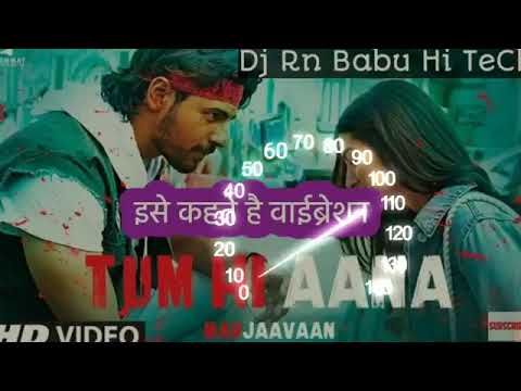 Dj Raj Kamal Basti Tum Hi Nan tik tok vibration competition love  song hi fi DJ Raj Kamal Bastisong