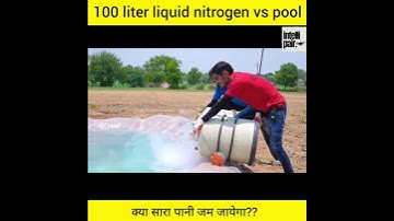 100 liter liquid nitrogen vs pool । क्या पूल का सारा पानी जम जायेगा? #shorts #facts