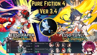 E0S0 Rappa SuperBreak & E1S0 Yunli True Damage | Pure Fiction 4 3 Stars | Ver 3.4 | HSR