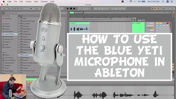 How to Use the Blue Yeti Microphone in Ableton Tutorial