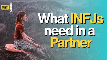 What INFJs Need in a Partner - What INFJ Wants in a Relationship | INFJ Relationship and Dating