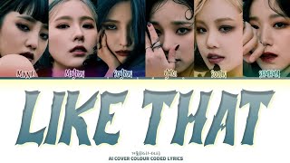 (AI COVER) (G)I-DLE 'Like That' lyrics(거들 'Like That' 가사) (Color coded lyrics) @nour
