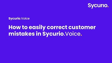 How to correct a customer mistake when using Sycurio