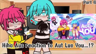 Hiha Aus reaction to Aut Luv You…!? {Part 6} [Gacha Club]By:Juki