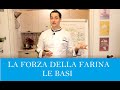 Corso di Pasticceria - La forza della Farina - Le basi - Capiamo i concetti