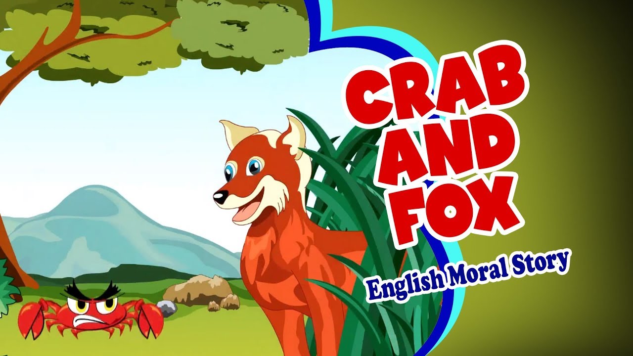 Crab And Fox - Story For Kids In English | Short Story In English | Kids Stories With Moral