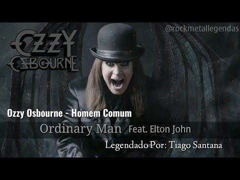 Ozzy Osbourne - Ordinary Man feat. Elton John (Legendado PT-EN) Lyrics