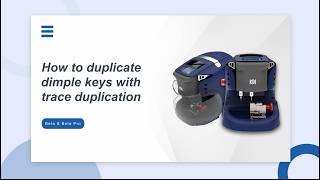How to Duplicate Dimple Keys with Trace Duplication function on Beta or Beta Pro Key Machine