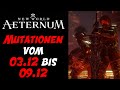 Mutation Rotation 03.12 bis 09.12📝New World Aeternum📝