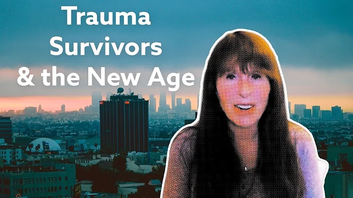 Why Trauma Survivors Become New Agers