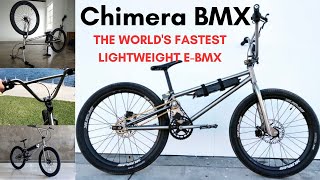 Test Riding The WORLD'S FASTEST LIGHTWEIGHT ELECTRIC BMX Bike- Chimera BMX
