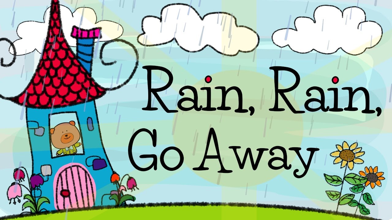 Did you go away. Rain, Rain go away. Стихотворение Rain Rain go away. Стишок Rain Rain go away. Rain Rain go away текст.