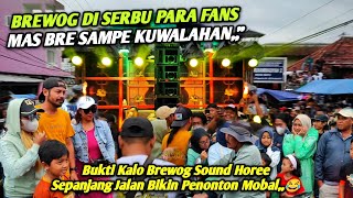 Bukti BREWOG Audio Sound Hore, Sepanjang Jalan Di Serbu Para Fans Mas Bre Sampai Kewalahan 😂