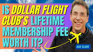 Is Dollar Flight Clubβs Lifetime Membership Fee Worth It?