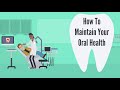 How to maintain your oral health