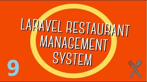 Laravel Restaurant Management System -9- (create update & delete menus)
