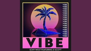 Download Lagu Vibe (feat. D Scott) Download Lagu Vibe (feat. D Scott)