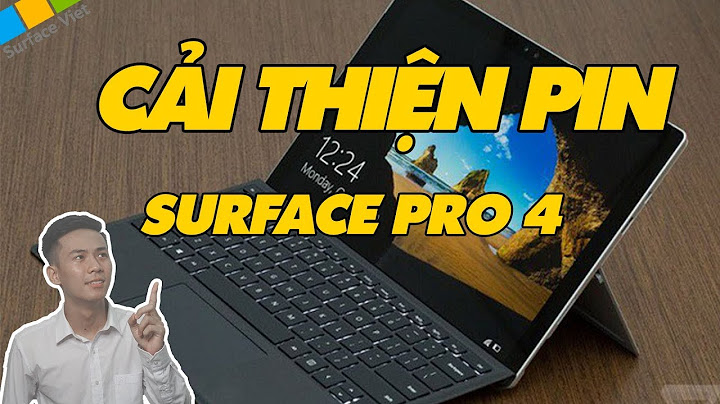 Đánh giá pin surface pro 4 năm 2024