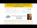 Syncope et malaise. Prise en charge en médecine d'urgence en 2018. P Taboulet