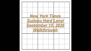 NYT Sudoku Hard Solution - Sept 15, 2026: Walkthrough