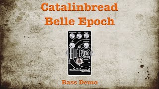 Catalinbread Belle Epoch - [Bass Demo] - Duran Duran Wild Boys